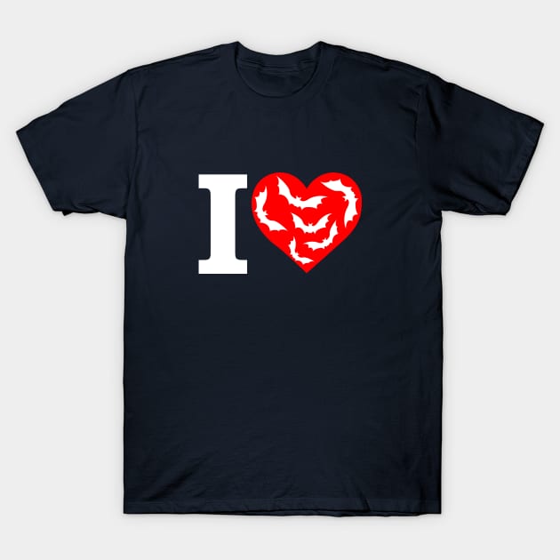 I Love Bats T-Shirt by ChrisWilson